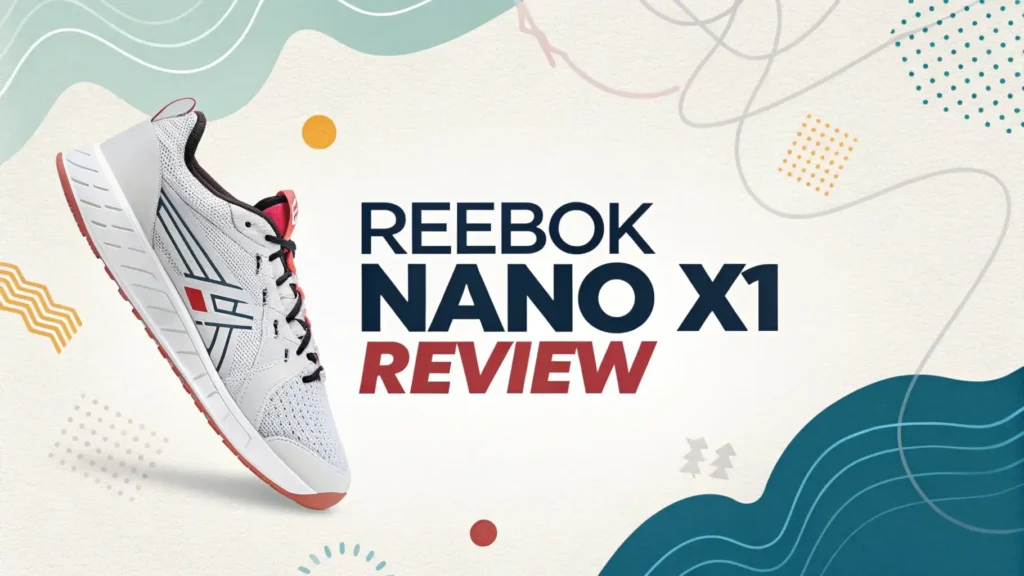 Reebok Nano X1 Review: Versatile CrossFit Training Shoe
