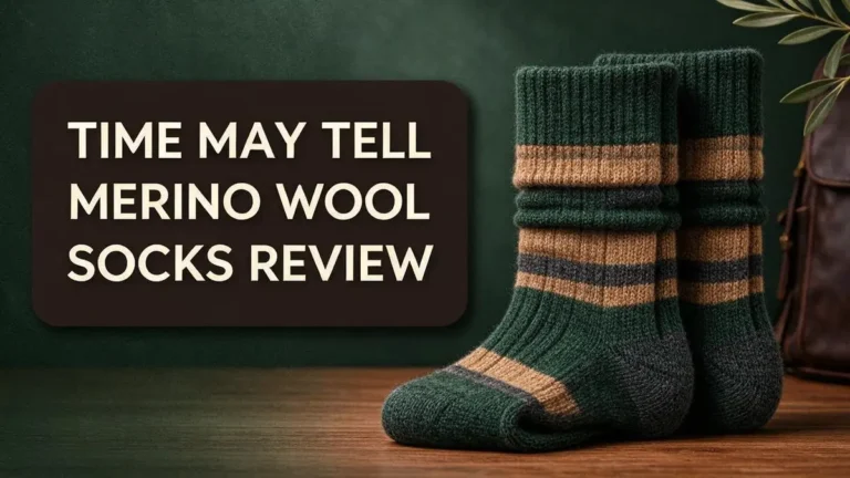 Time May Tell Merino Wool Socks Review: Are They Worth It for Hiking and Everyday Wear?